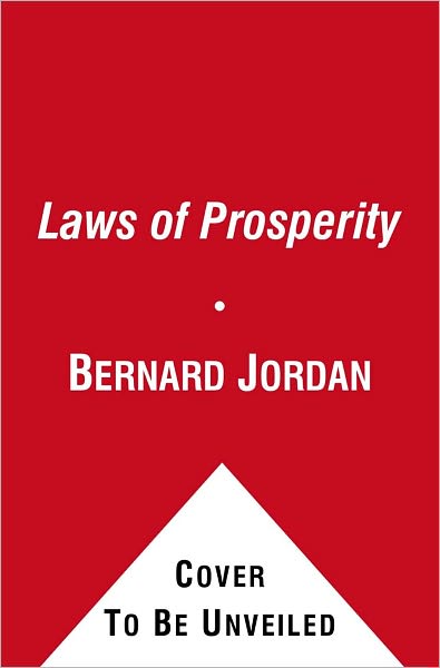 The Laws of Prosperity: Building a Divine Foundation of Success