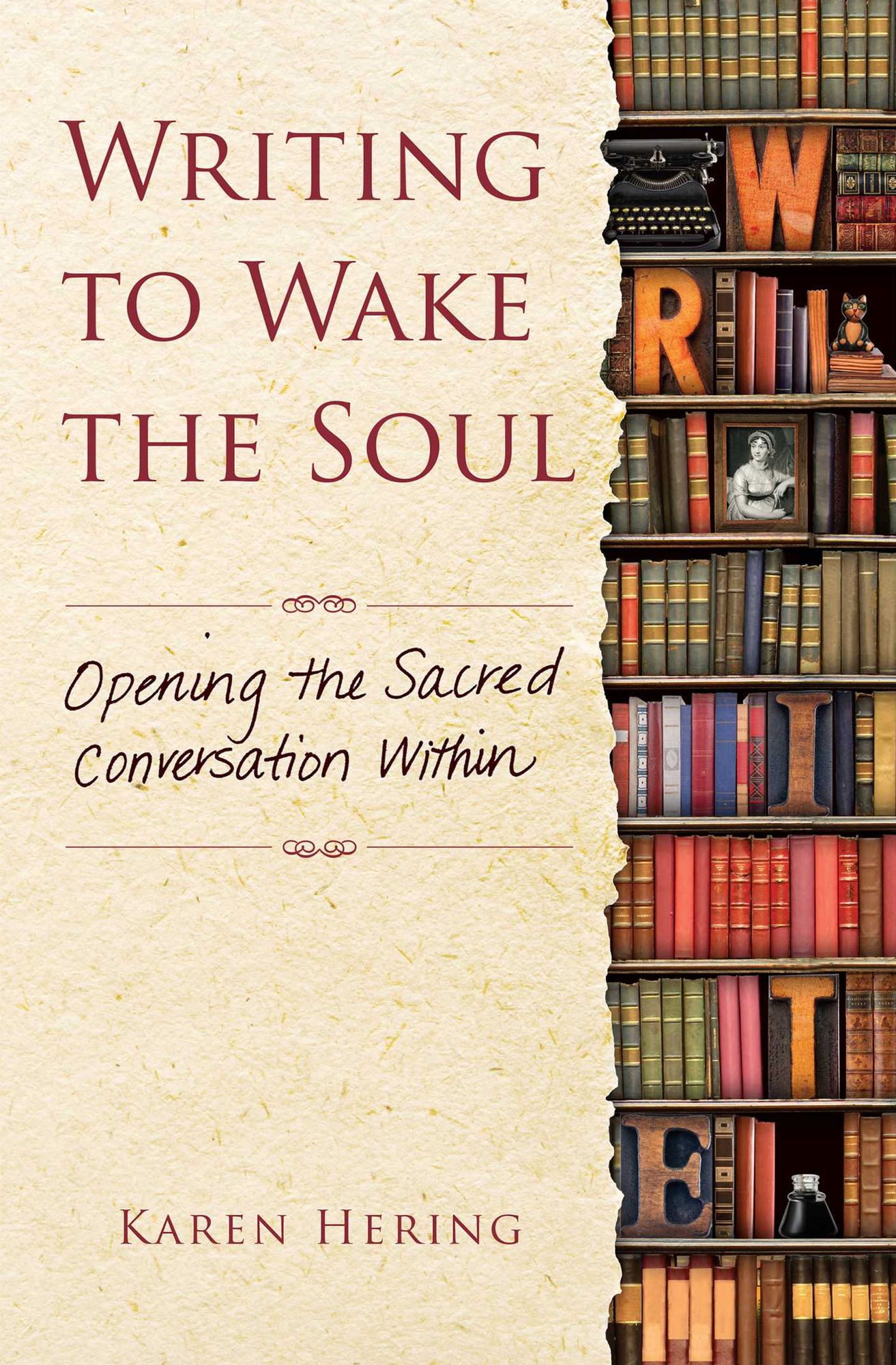 Writing to Wake the Soul: Opening the Sacred Conversation Within