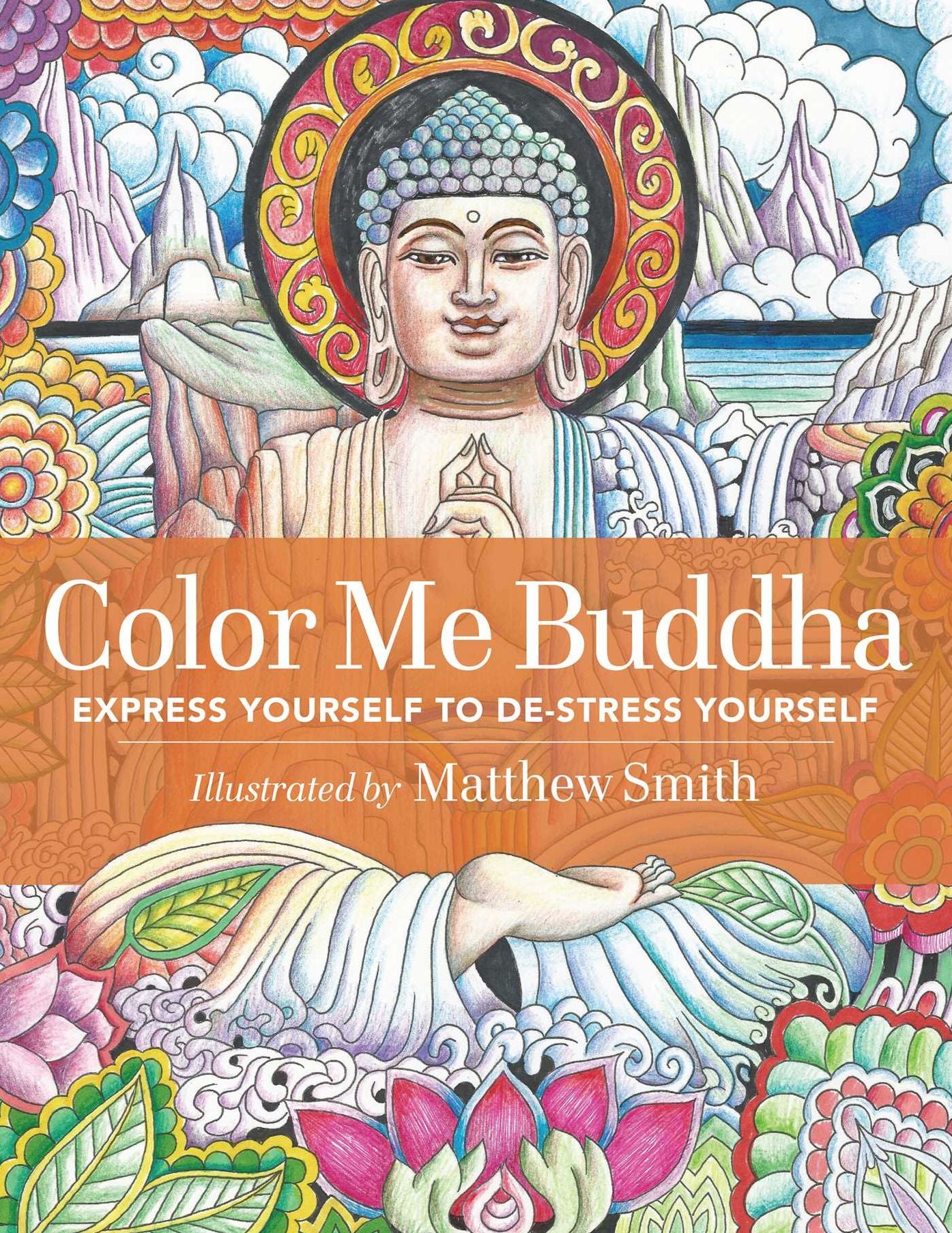 Color Me Buddha: Express Yourself to de-Stress Yourself