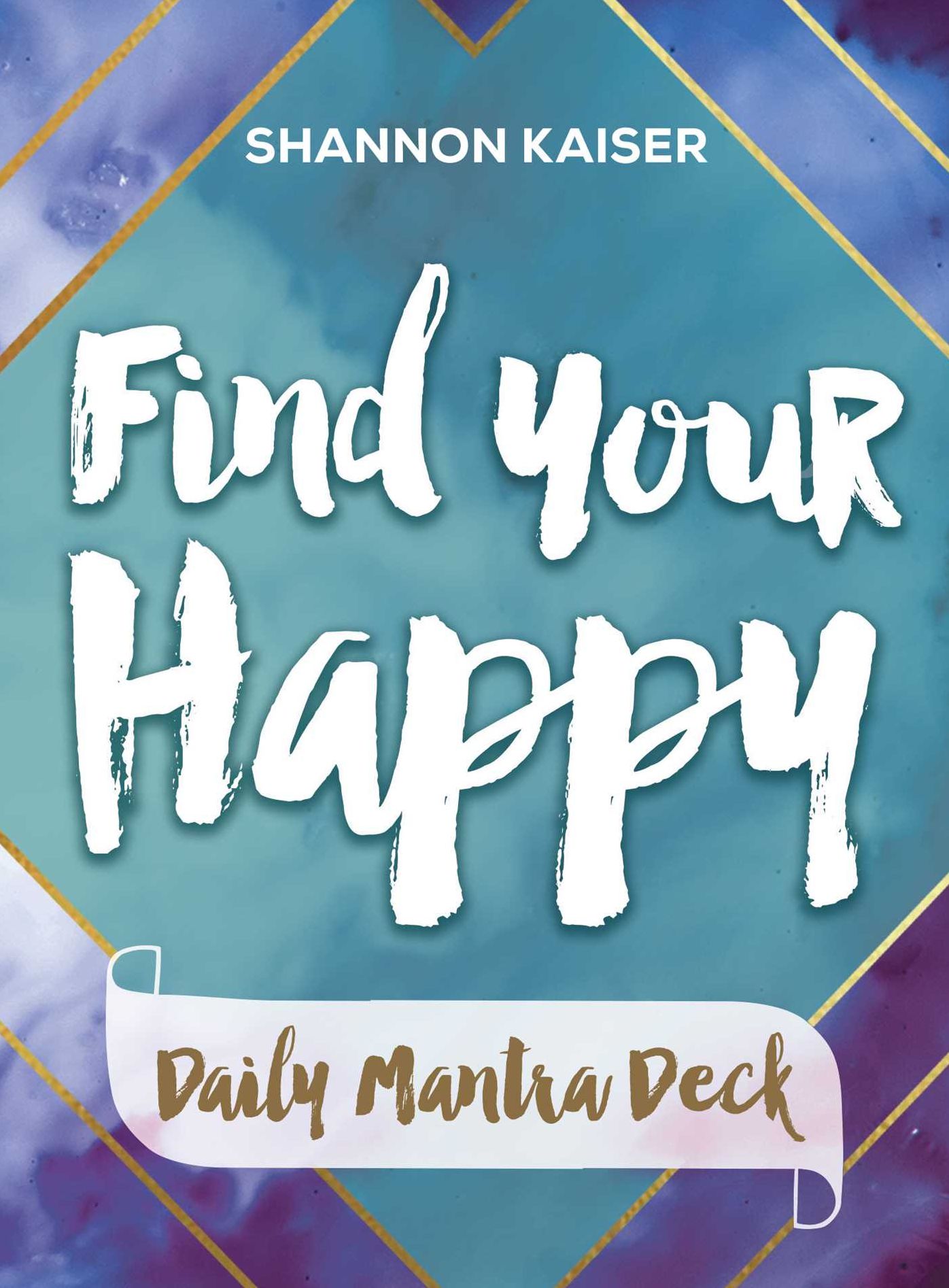 Find Your Happy Daily MantraDeck