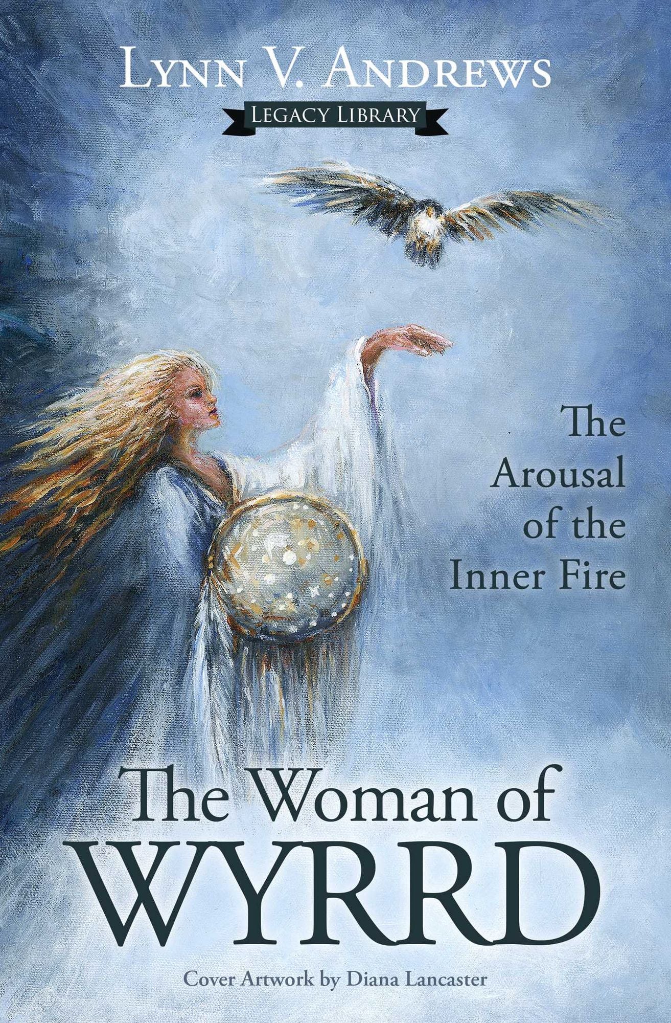 The Woman of Wyrrd: The Arousal of the Inner Fire