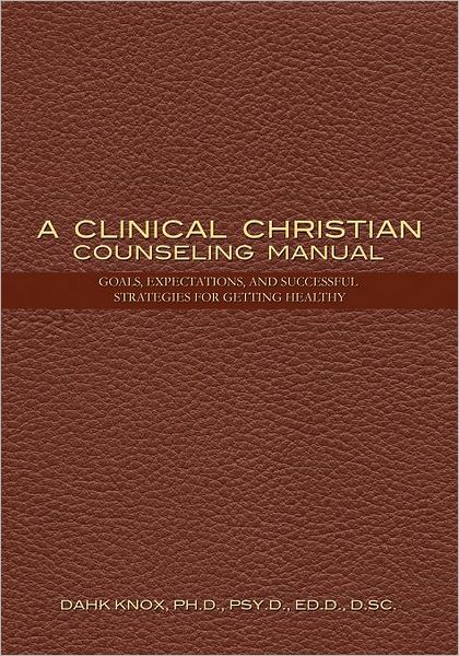 Clinical Christian Counseling Manual