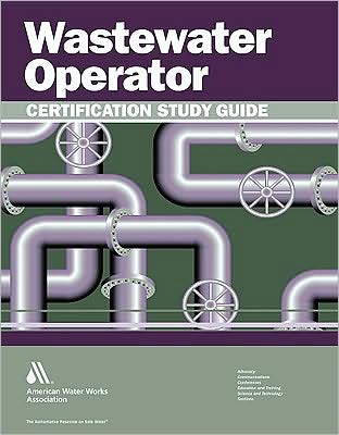 Wastewater Operator Certification Study Guide