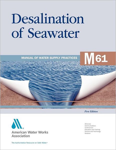 Desalination of Seawater (M61): Awwa Manual of Water Supply Practice