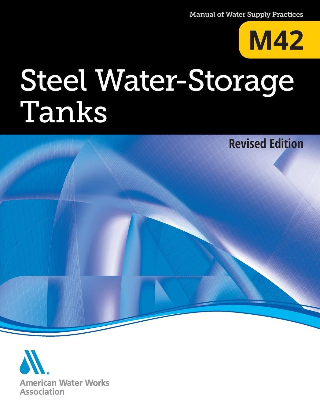Steel Water Storage Tanks (M42): Awwa Manual of Practice