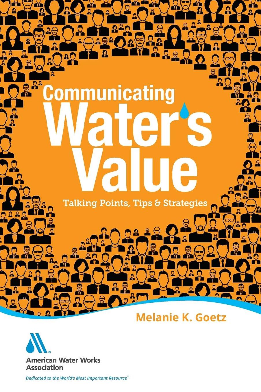 Communicating Water?s Value: Talking Points, Tips & Strategies