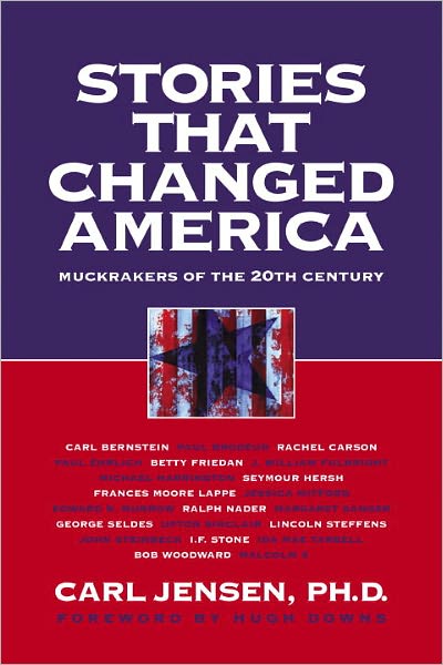 Stories That Changed America: Muckrakers of the 20th Century