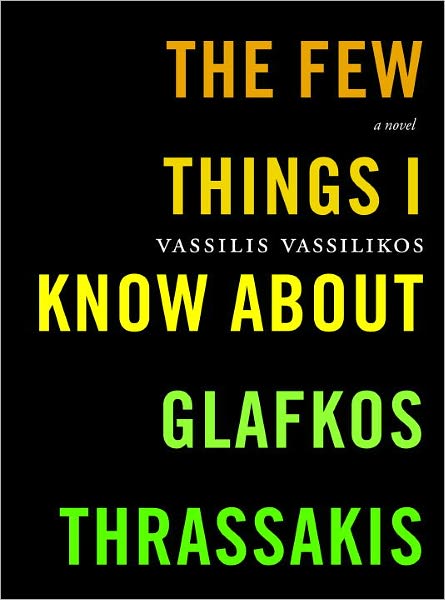 The Few Things I Know about Glafkos Thrassakis