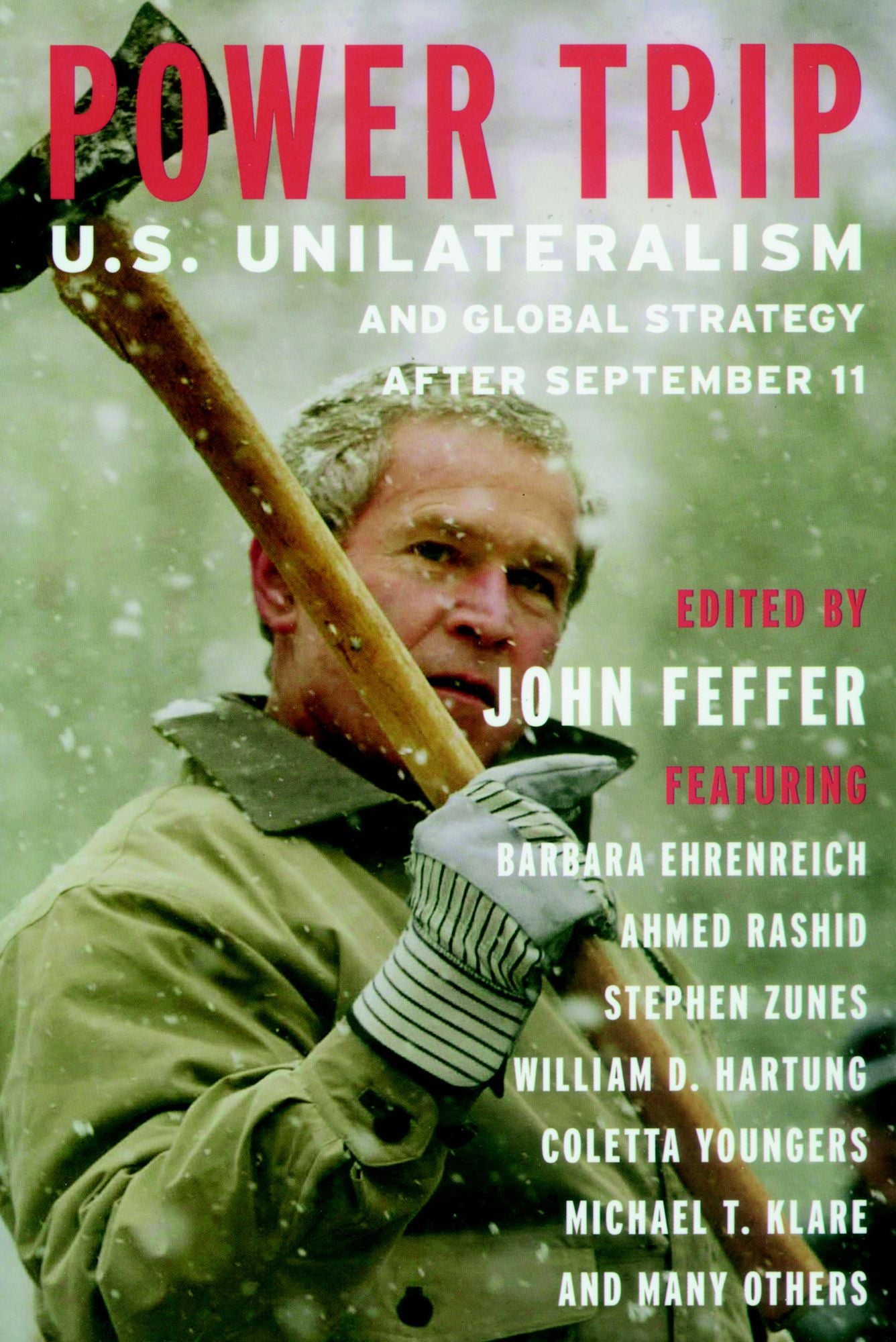 Power Trip: U.S. Unilateralism and Global Strategy after September 11