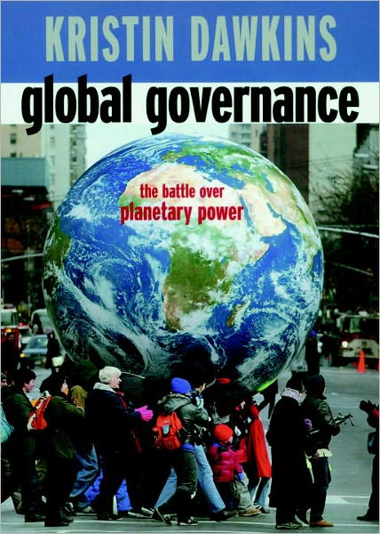 Global Governance: The Battle Over Planetary Power (Open Media Book Series)