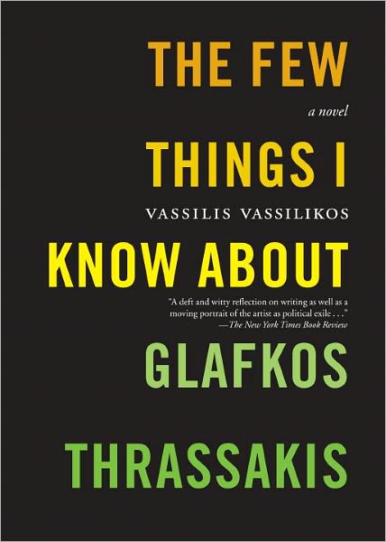 The Few Things I Know About Glafkos Thrassakis: A Novel
