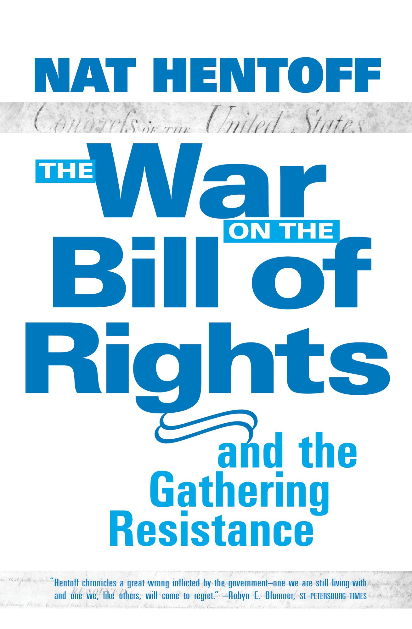 The War on the Bill of Rights and the Gathering Resistance