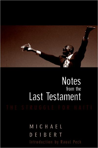Notes from the Last Testament: The Struggle for Haiti