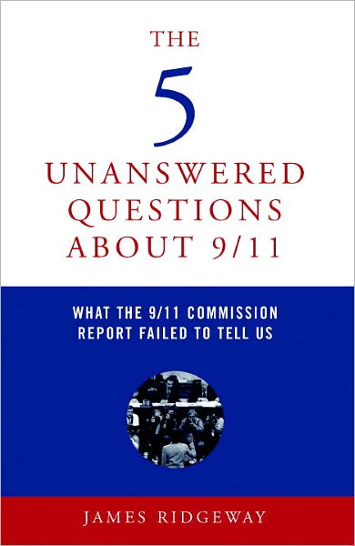 The Five Unanswered Questions About 9/11