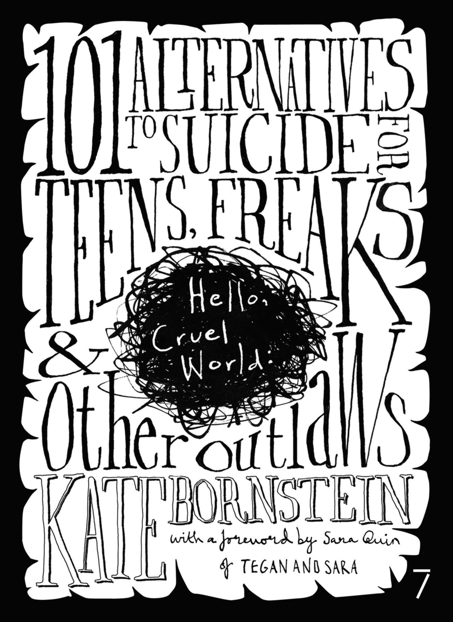 Hello Cruel World: 101 Alternatives to Suicide for Teens, Freaks and Other Outlaws
