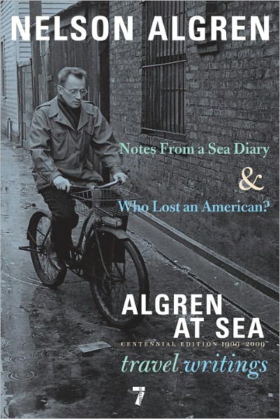 Algren at Sea: Notes from a Sea Diary & Algren at Sea-The Travel Writings