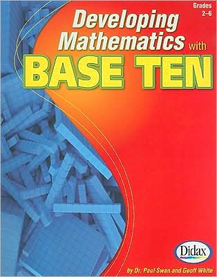 Developing Mathematics with Base Ten, Grades 2-6