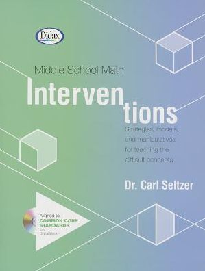 Middle School Math Interventions: Dealing with the Difficult Concepts [With CDROM]