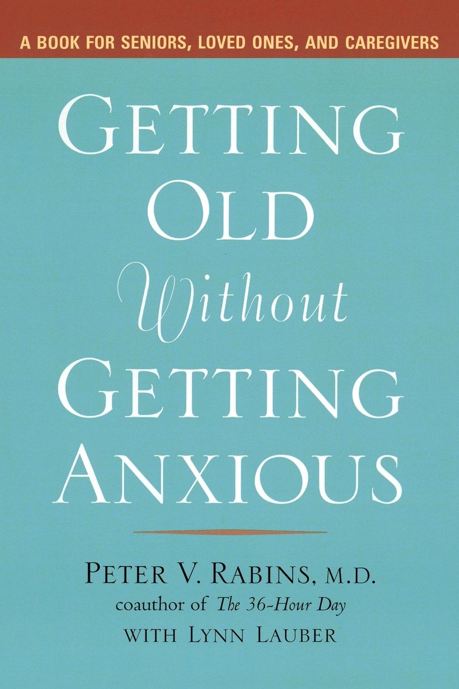 Getting Old Without Getting Anxious
