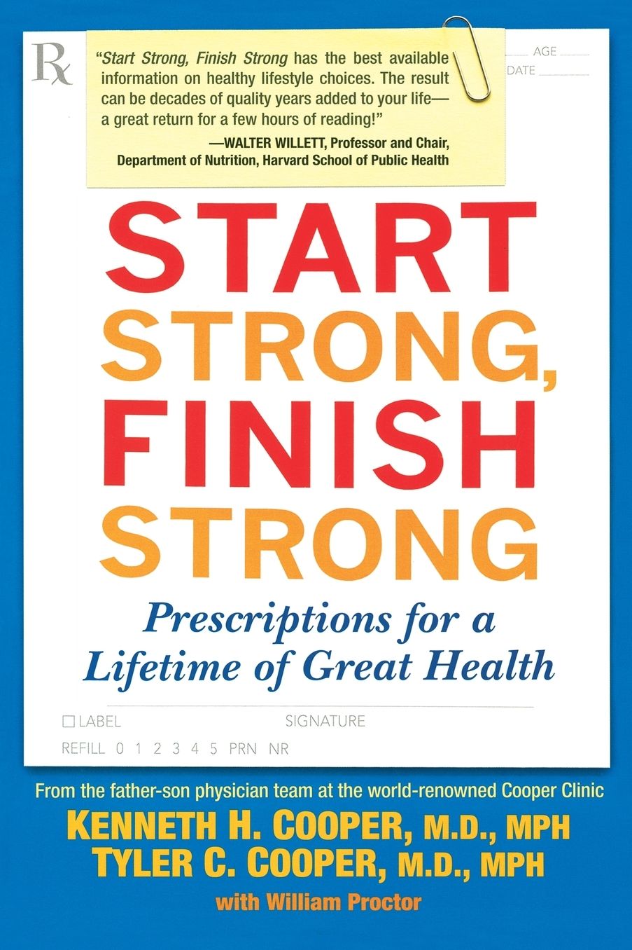 Start Strong, Finish Strong: Prescriptions for a Lifetime of Great Health