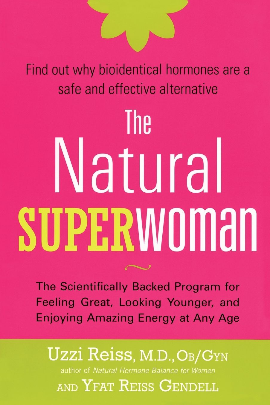 The Natural Superwoman: The Scientifically Backed Program for Feeling Great, Looking Younger and Enjoying Amazing Energy at Any Age