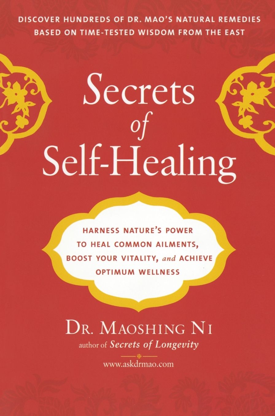 Secrets of Self-Healing: Harness Nature's Power to Heal Common Ailments, Boost Your Vitality,and AchieveOptimum Wellness