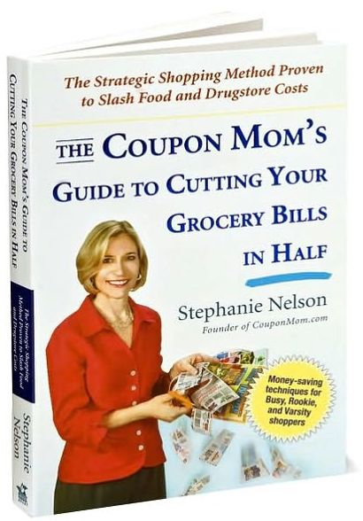 The Coupon Mom's Guide to Cutting Your Grocery Bills in Half: The Strategic Shopping Method Proven to Slash Food and Drugstore Costs