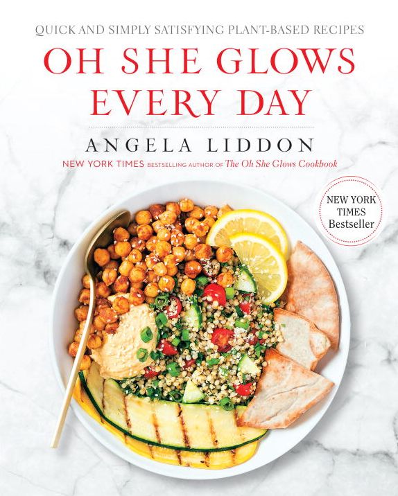 Oh She Glows Every Day: Quick and Simply Satisfying Plant-based Recipes