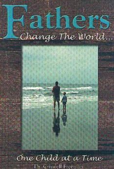 Fathers Change the World: One Child At a Time