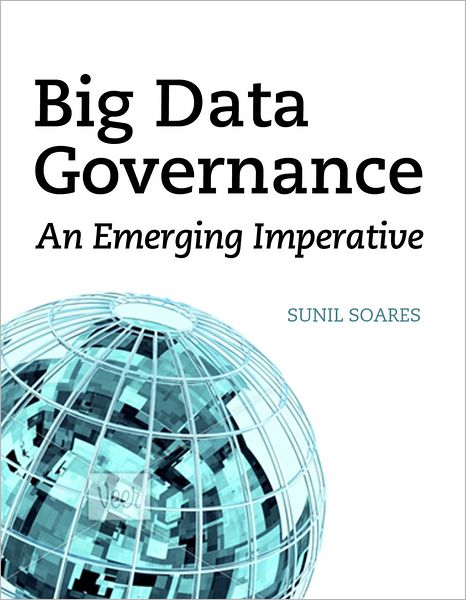 Big Data Governance: An Emerging Imperative