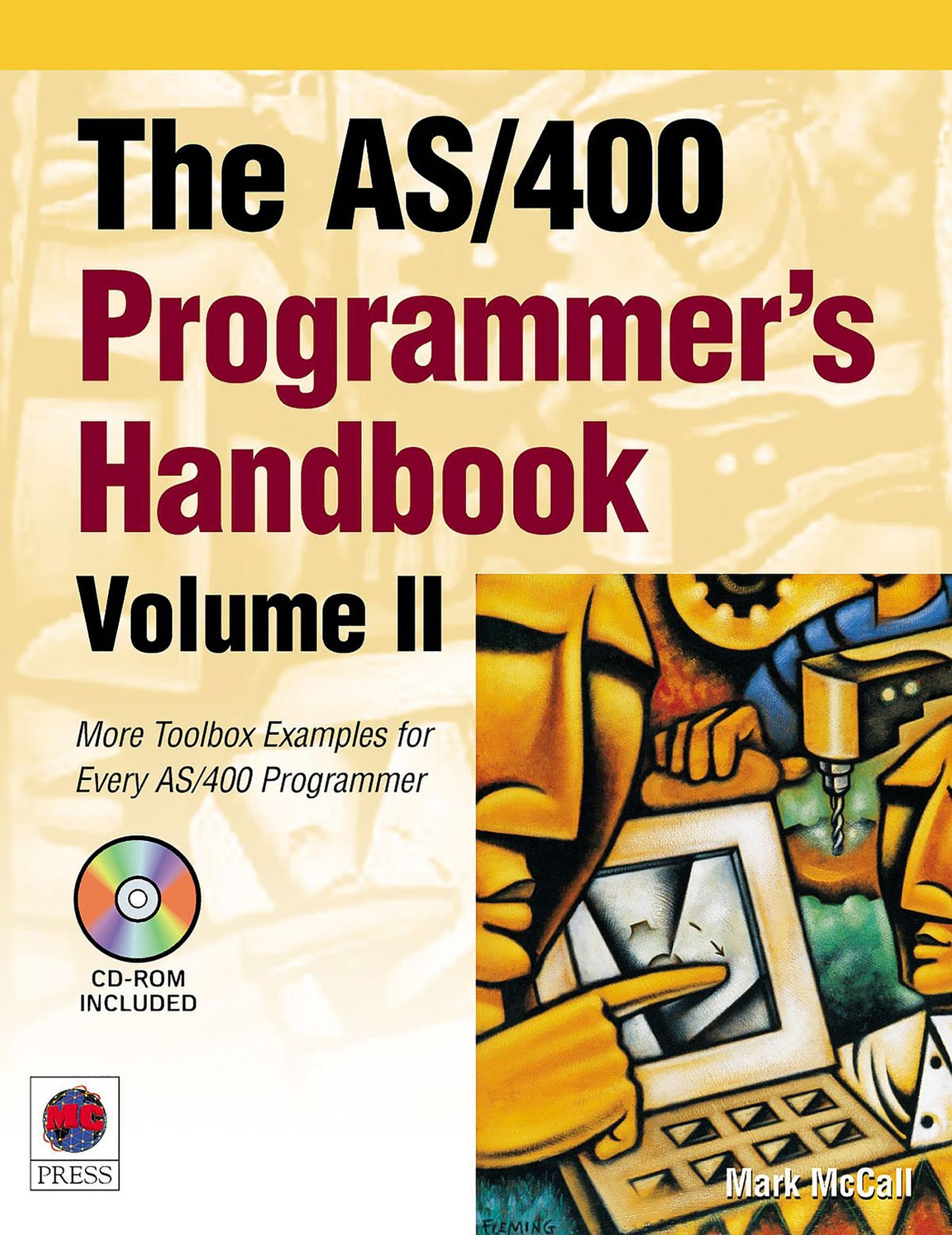 AS/400 Programmer's Handbook, Volume II: More Toolbox Examples for Every AS/400 Programmer