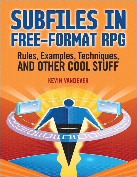 Subfiles in Free-Format RPG: Rules, Examples, Techniques, and Other Cool Stuff, 2nd edition