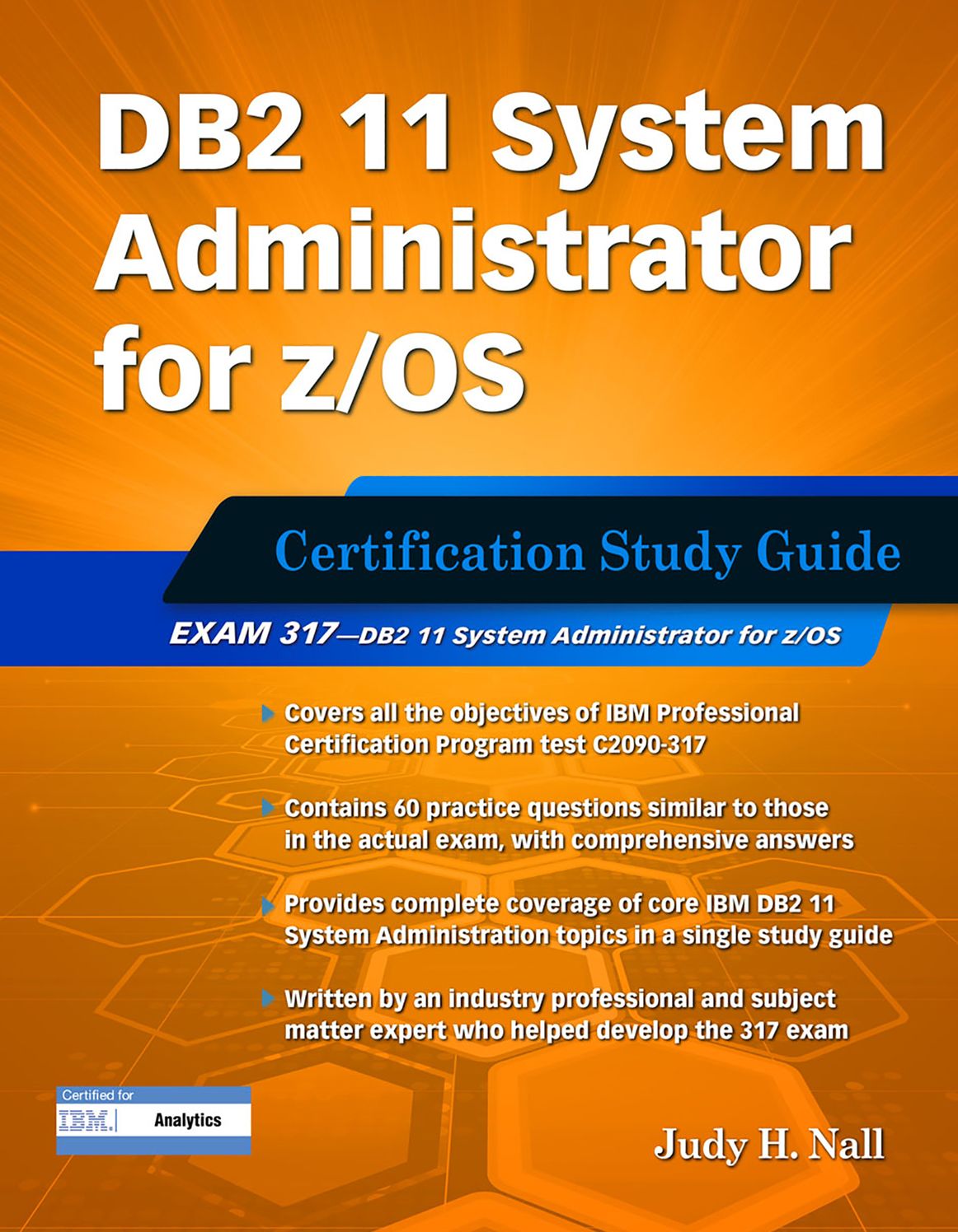DB2 11 System Administrator for z/OS: Certification Study Guide: Exam 317