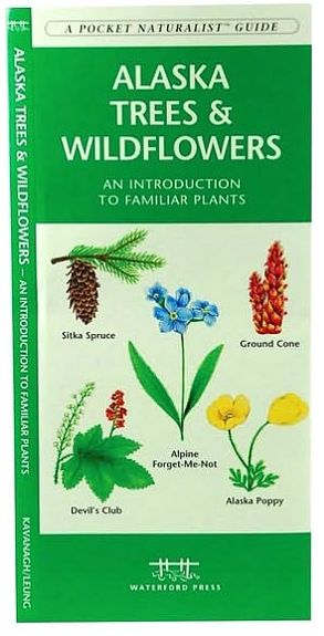 Pocket Naturalist Guide to Alaska Trees & Wildflowers