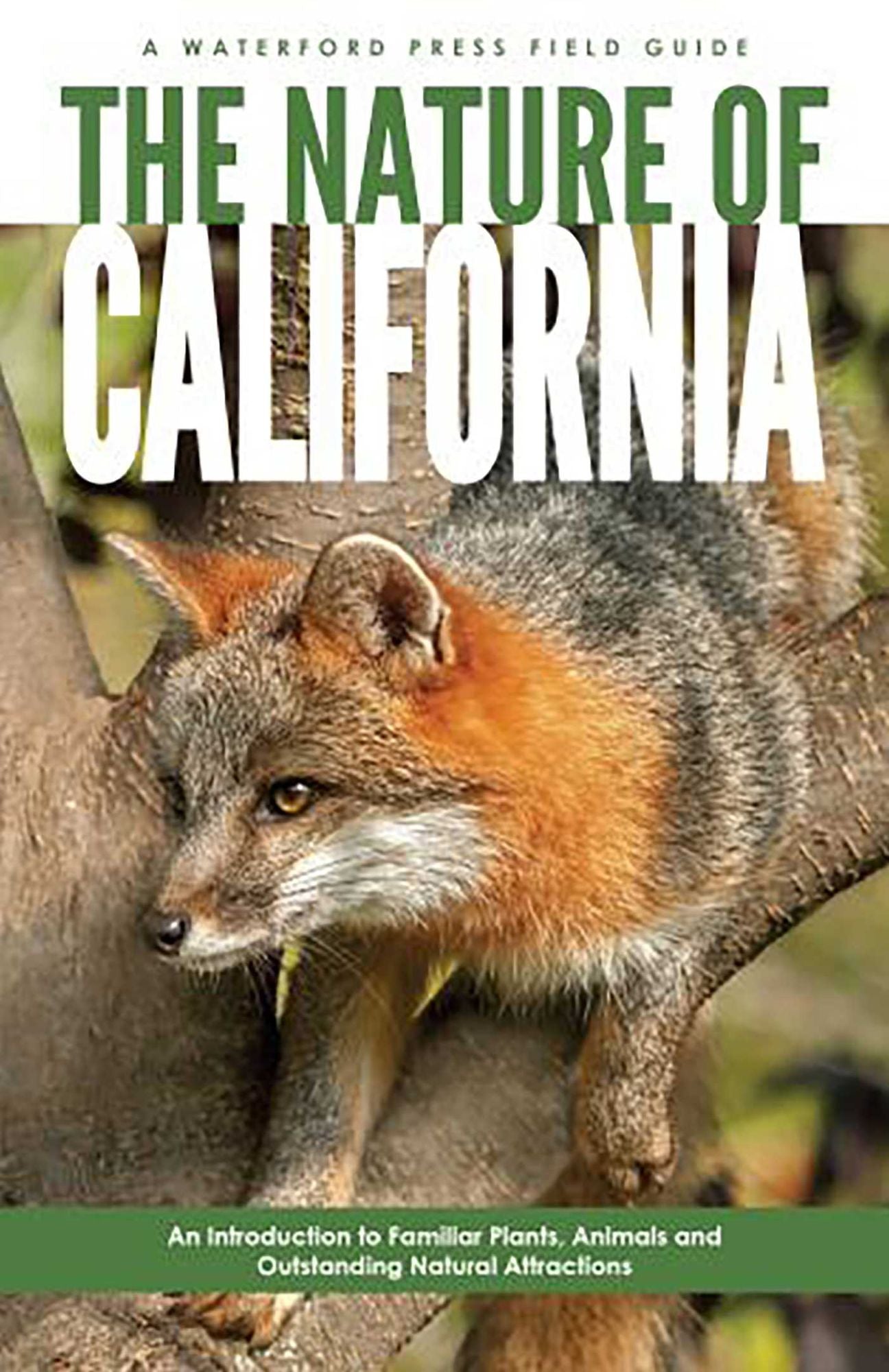 The Nature of California: An Introduction to Familiar Plants and Animals and Natural Attractions