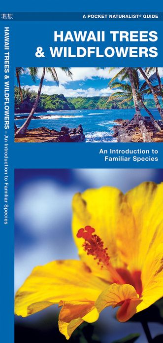 Pocket Naturalist Guide to Hawaii Trees & Wildflowers: An Introduction to Familiar Species