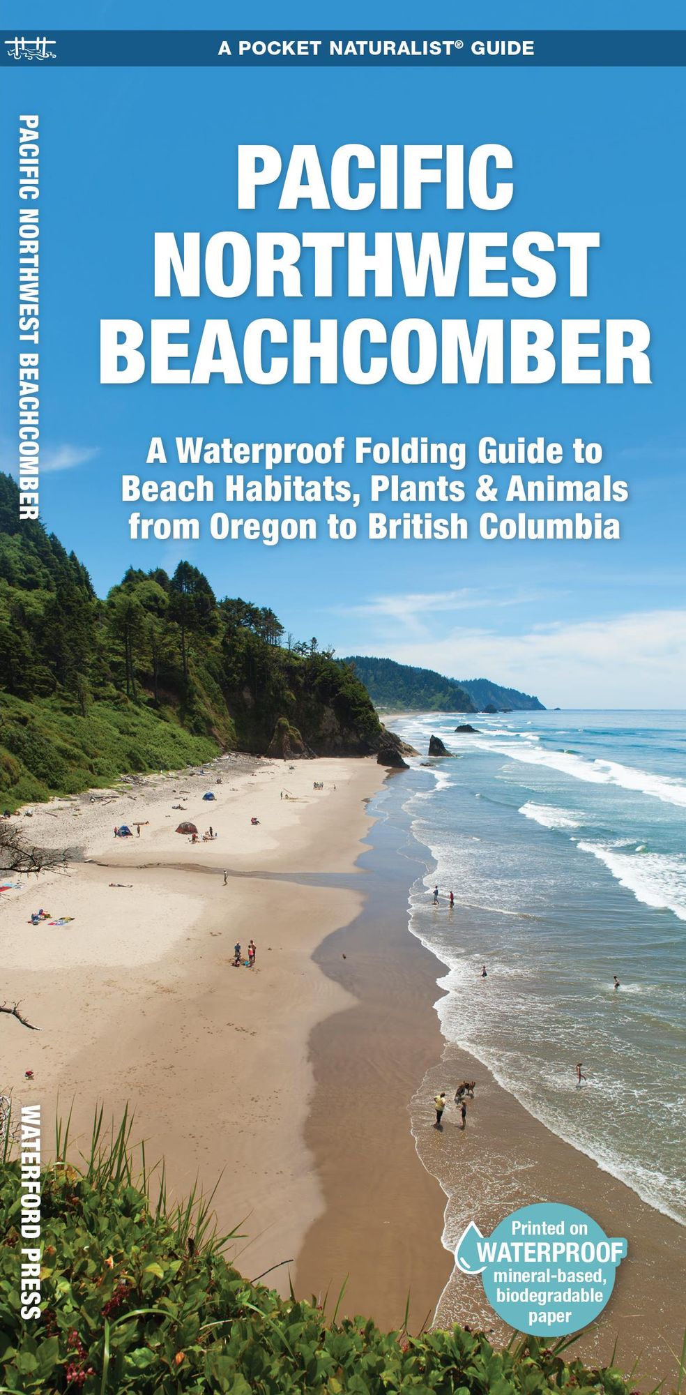 Pacific Northwest Beachcomber: A Waterproof Reference to Beach Habitats, Plants & Animals