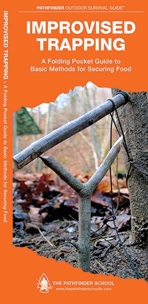 Improvised Trapping: A Folding Pocket Guide to Basic Methods for Securing Food