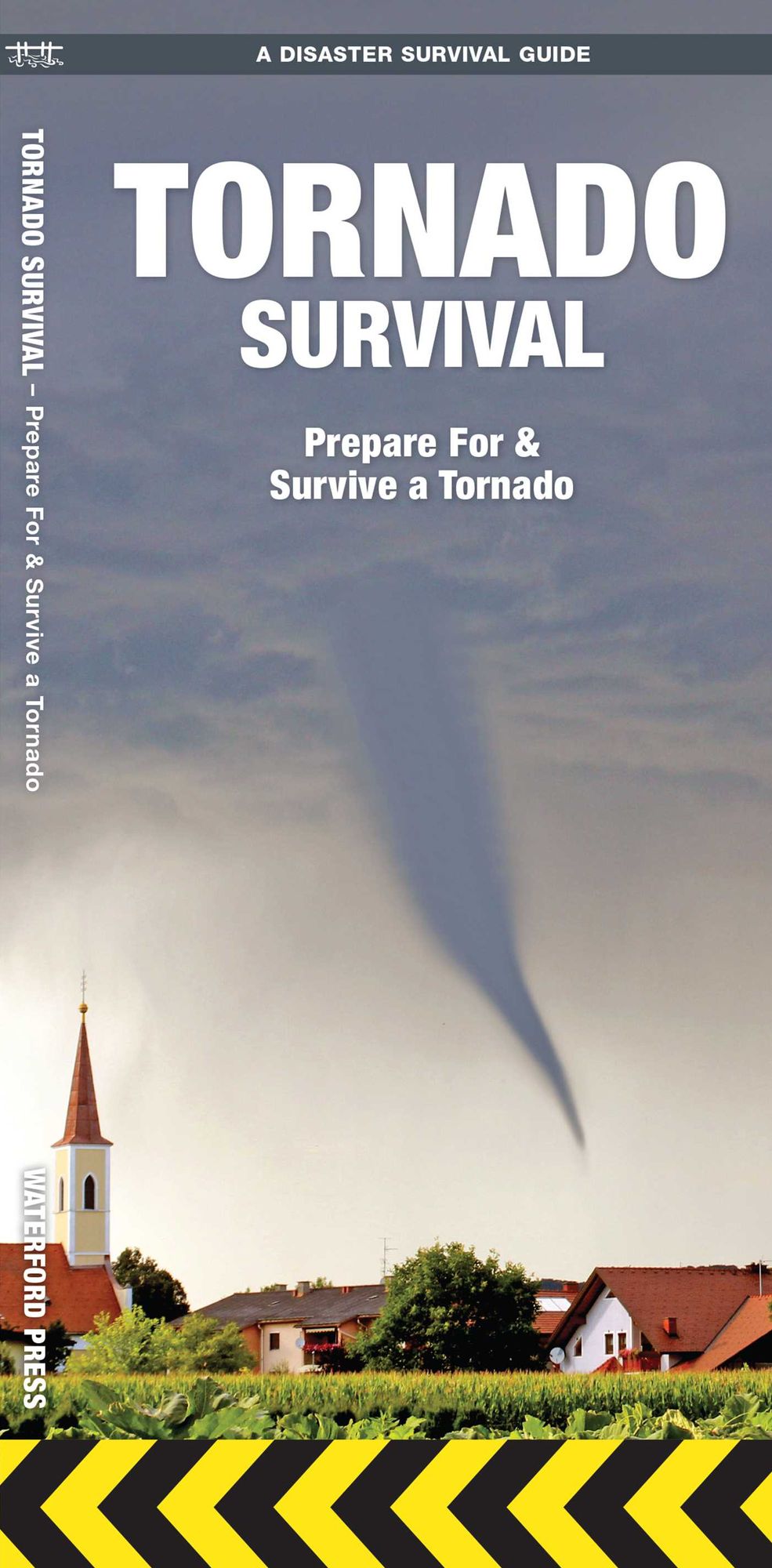 Tornado Survival: Prepare For & Survive a Tornado