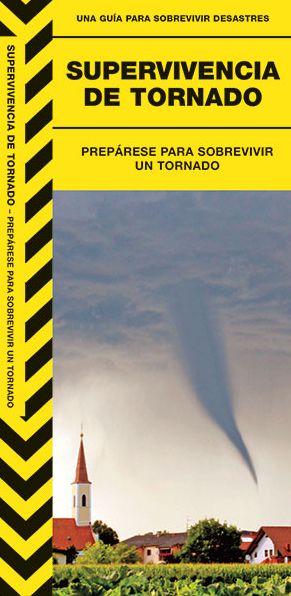 Supervivencia de Tornado: Preparese Para Sobrevivir un Tornado