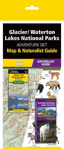 Glacier/Waterton Lakes National Parks Adventure Set: Map & Naturalist Guide
