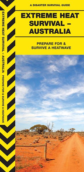 Extreme Heat Survival a Australia: Prepare for and Survive a Heatwave