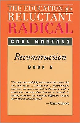 The Education of a Reluctant Radical: Reconstruction, Book 5