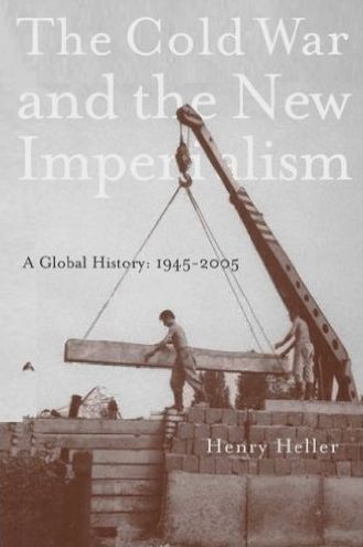 The Cold War and the New Imperialism: A Global History, 1945-2005