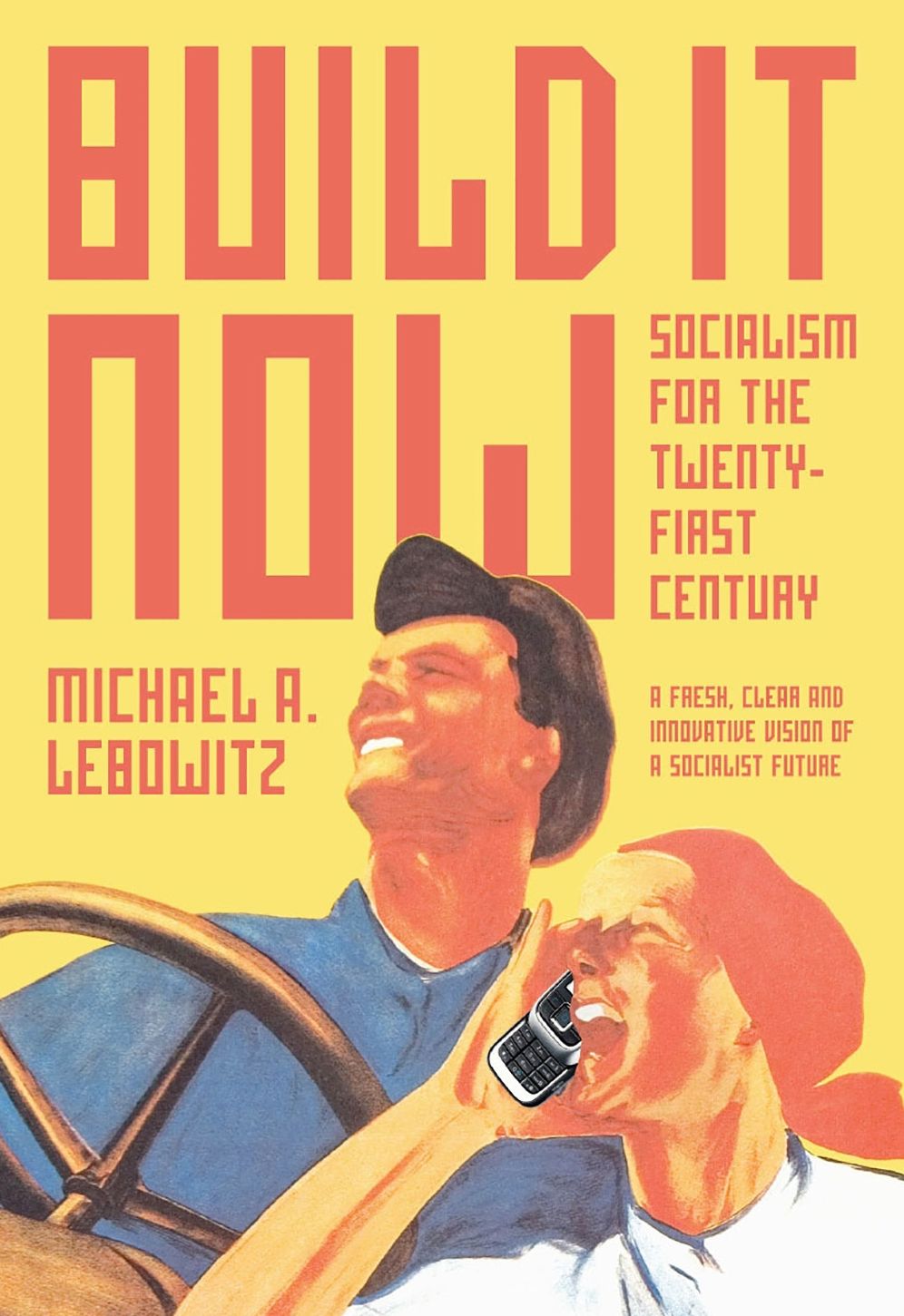 Build It Now: Socialism for the Twenty-First Century