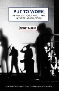 Put to Work: The WPA and Public Employment in the Great Depression