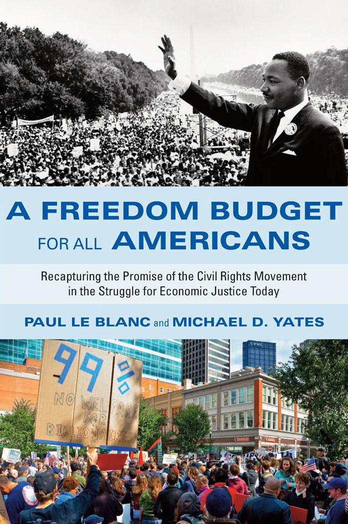 A Freedom Budget for All Americans: Recapturing the Promise of the Civil Rights Movement in the Struggle for Economic Justice Today