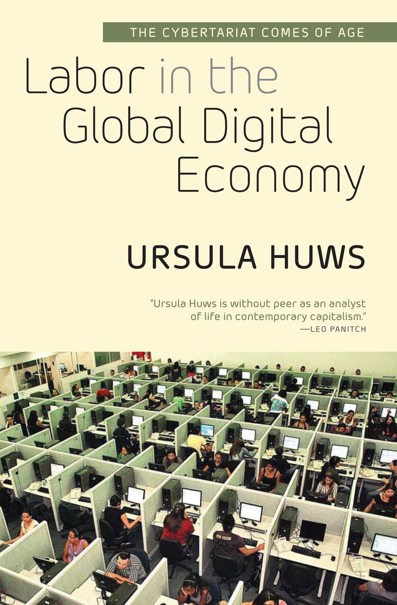Labor in the Global Digital Economy: The Cybertariat Comes of Age