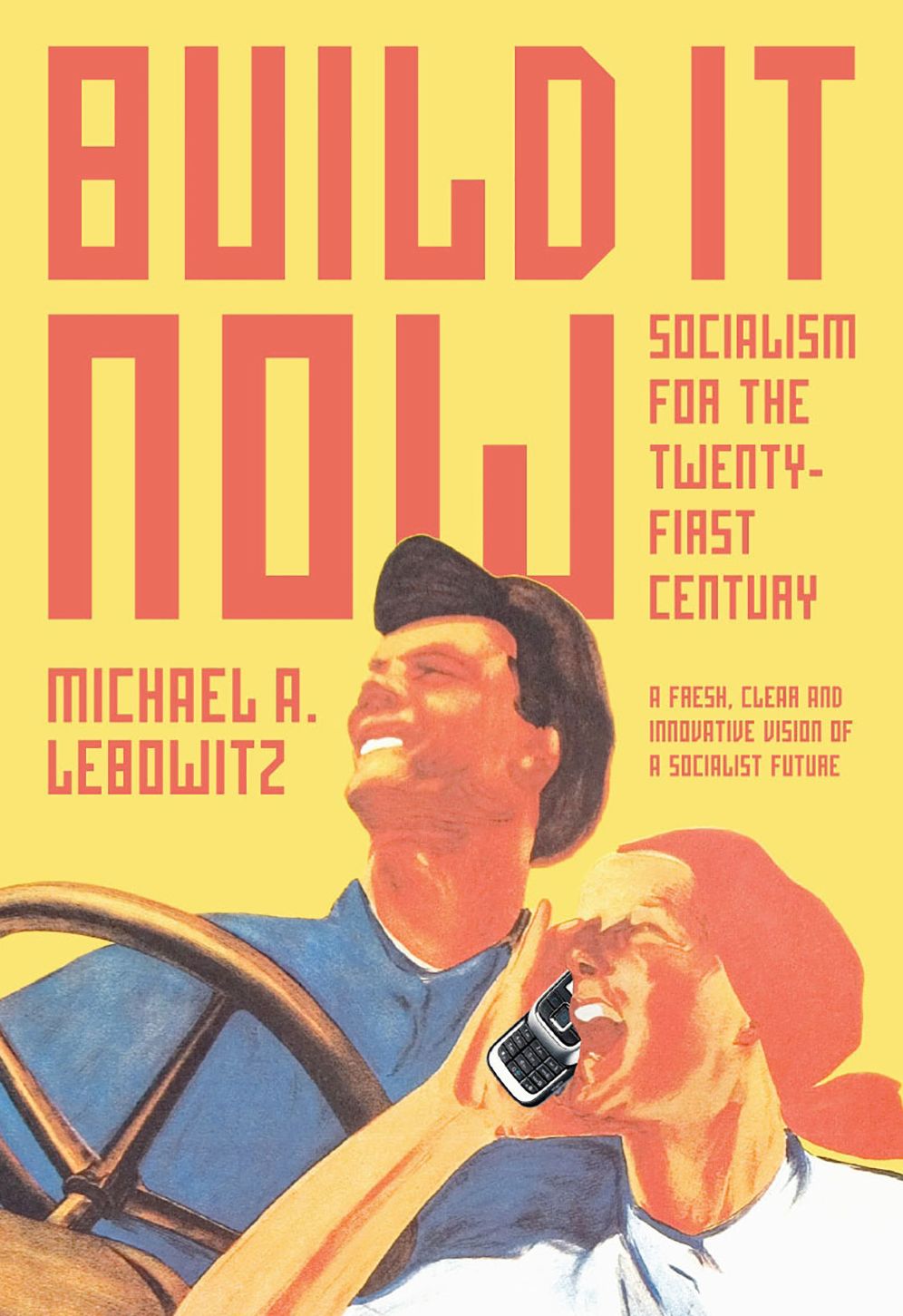 Build It Now: Socialism for the Twenty-First Century