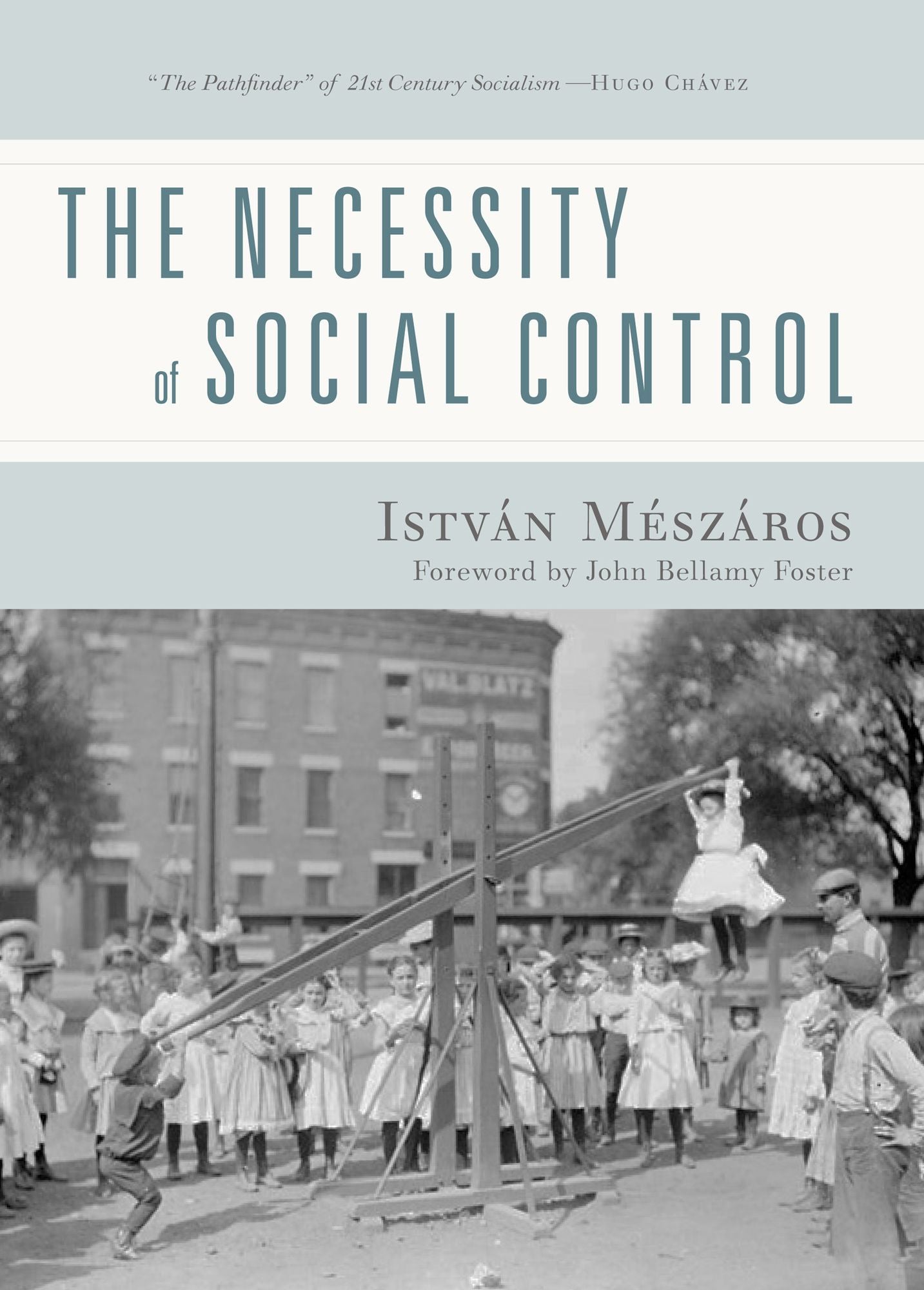 The Necessity of Social Control